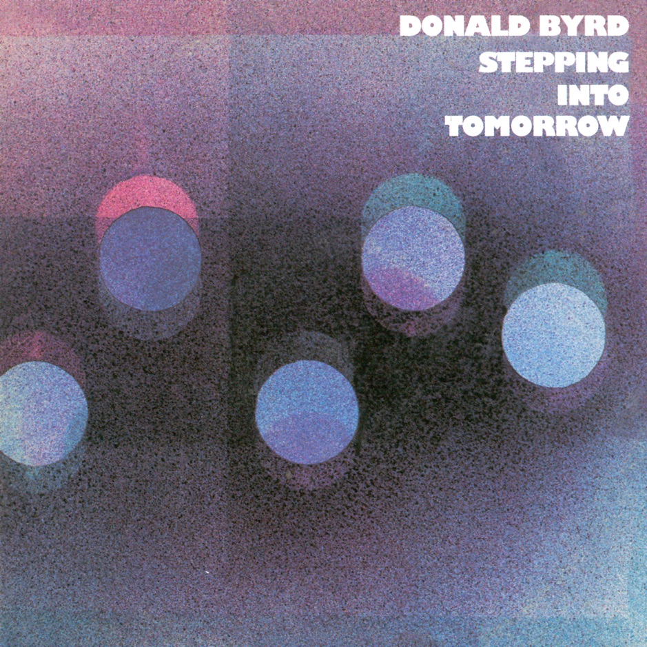 Donald Byrd - Stepping into tomorrow